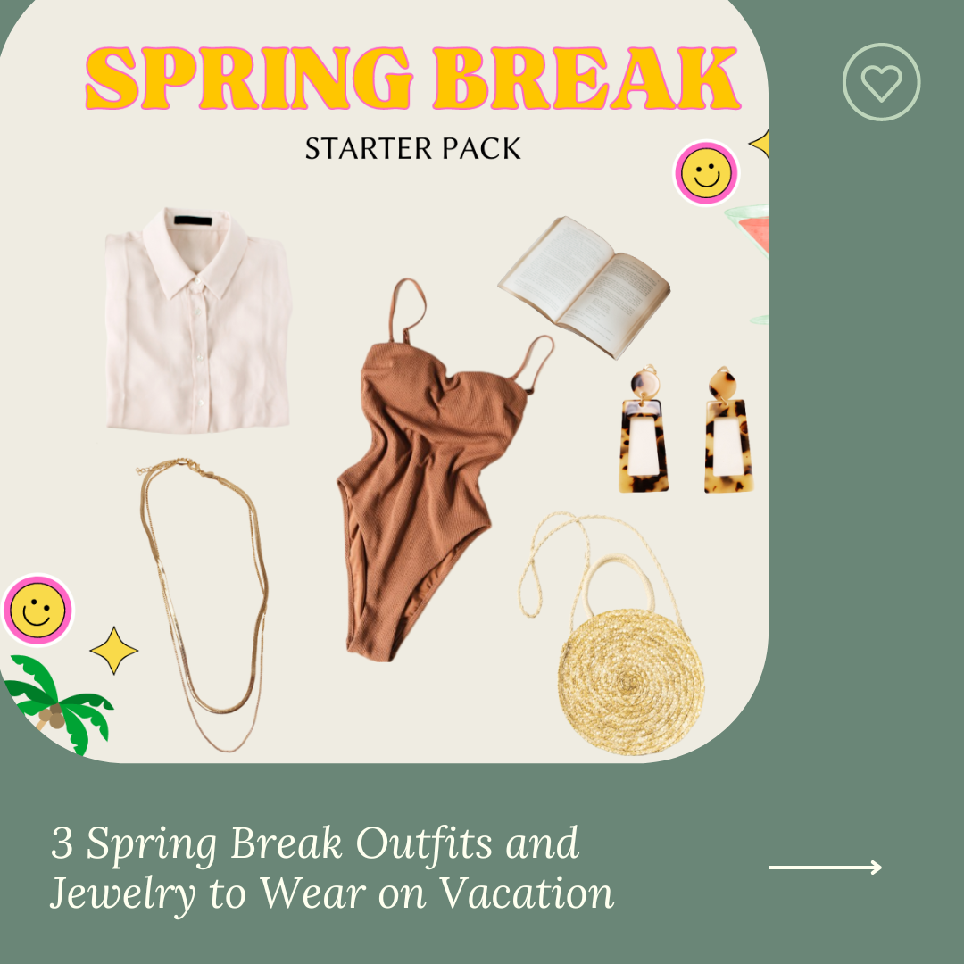 3 Spring Break Outfits and Jewelry to Wear On Vacation