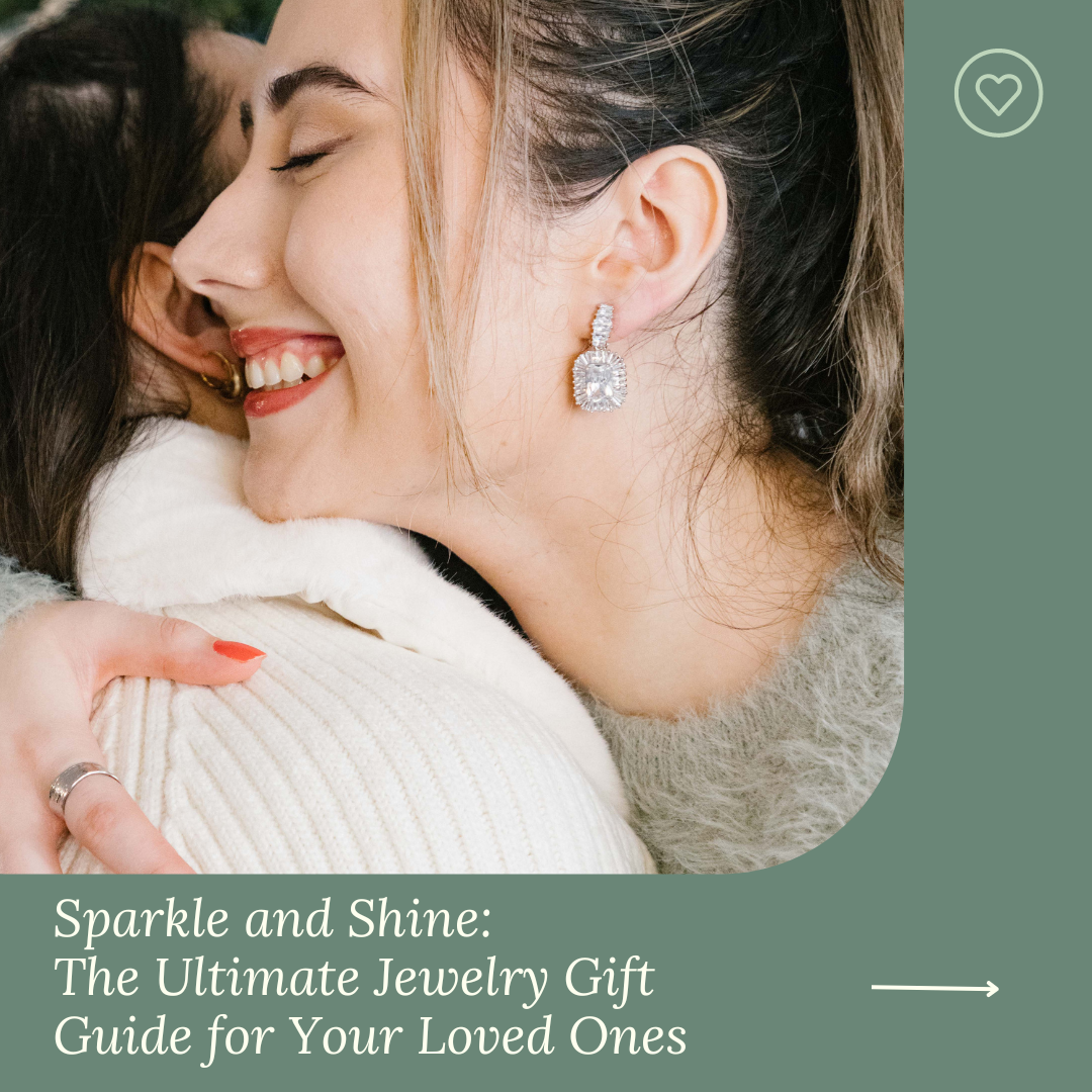 Sparkle and Shine: The Ultimate Jewelry Gift Guide for Your Loved Ones