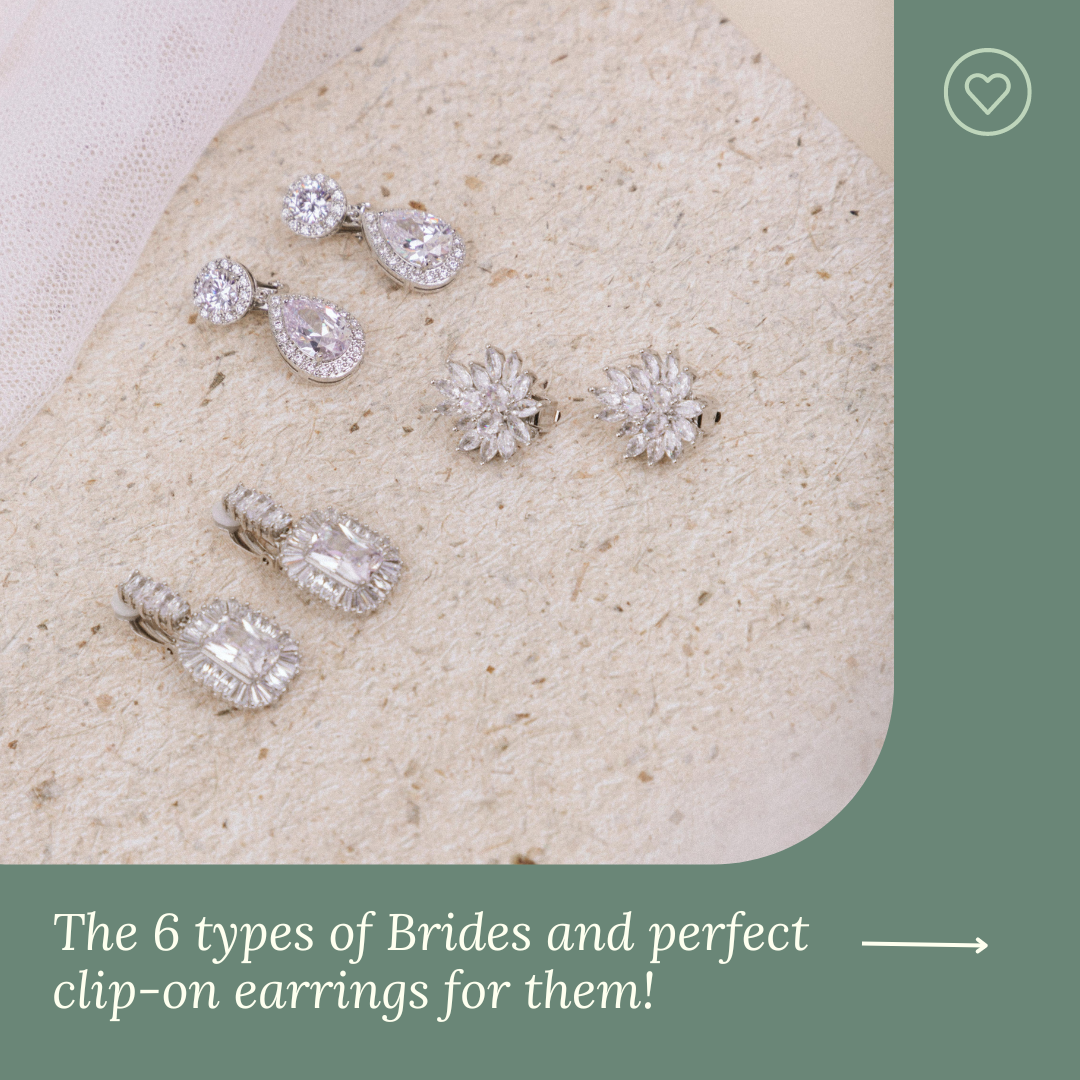 The 6 types of Brides and perfect clip-on earrings for them!